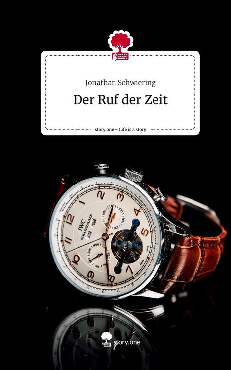 Jonathan Schwiering: Der Ruf der Zeit. Life is a Story - story.one, Buch