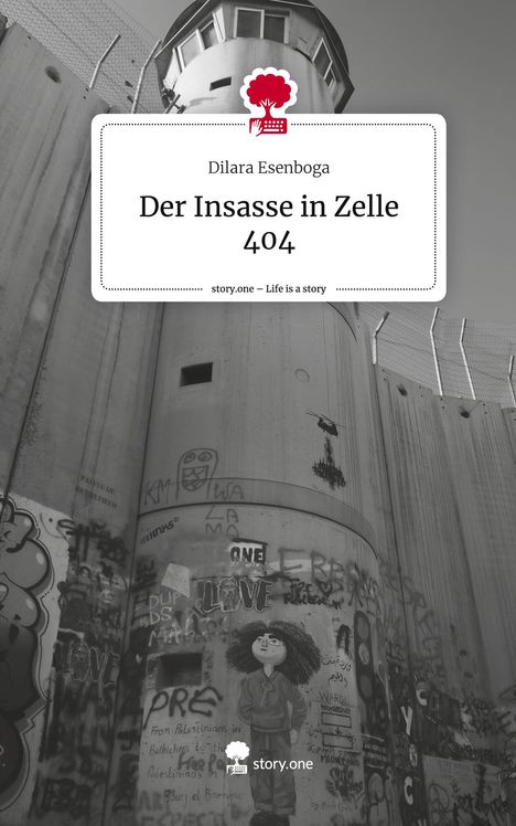 Dilara Esenboga: Der Insasse in Zelle 404. Life is a Story - story.one, Buch