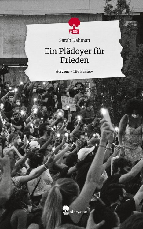 Sarah Dahman: Ein Plädoyer für Frieden. Life is a Story - story.one, Buch