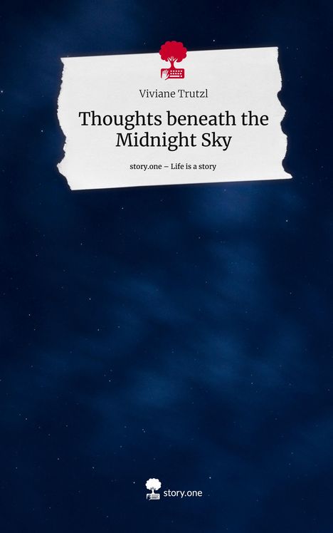 Viviane Trutzl: Thoughts beneath the Midnight Sky. Life is a Story - story.one, Buch