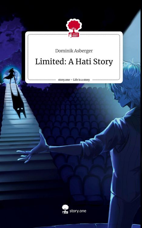 Dominik Asberger: Limited: A Hati Story. Life is a Story - story.one, Buch