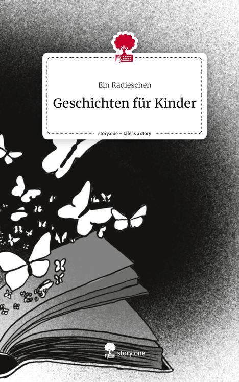 Ein Radieschen: Geschichten für Kinder. Life is a Story - story.one, Buch