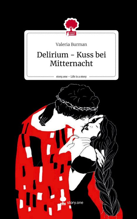 Valeria Burman: Delirium - Kuss bei Mitternacht. Life is a Story - story.one, Buch