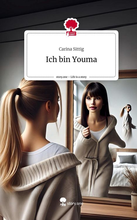 Carina Sittig: Ich bin Youma. Life is a Story - story.one, Buch