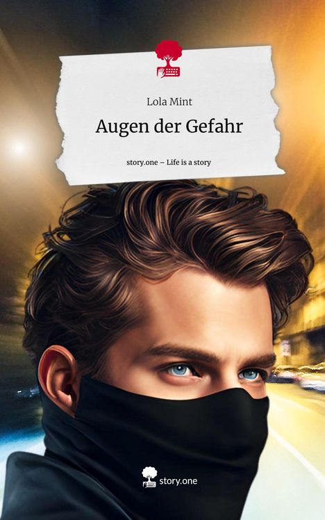 Lola Mint: Augen der Gefahr. Life is a Story - story.one, Buch