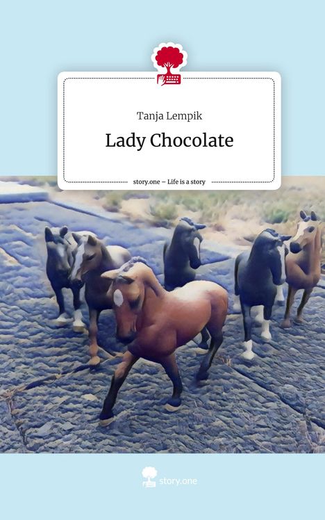 Tanja Lempik: Lady Chocolate. Life is a Story - story.one, Buch