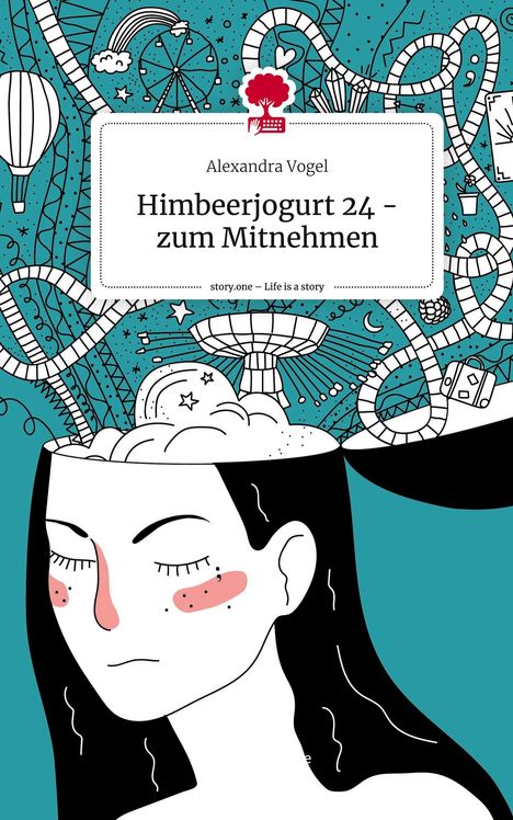 Alexandra Vogel: Himbeerjogurt 24 - zum Mitnehmen. Life is a Story - story.one, Buch