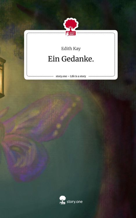 Edith Kay: Ein Gedanke.. Life is a Story - story.one, Buch