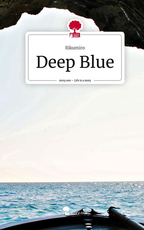 Rikumiro: Deep Blue. Life is a Story - story.one, Buch