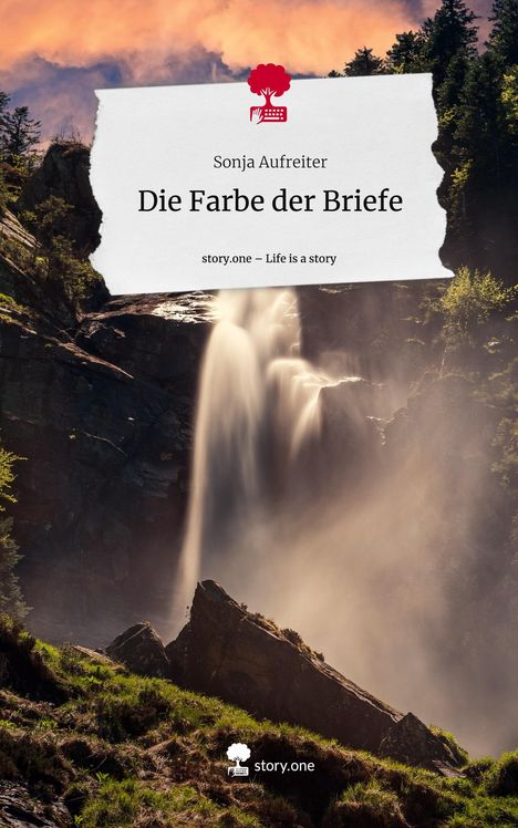 Sonja Aufreiter: Die Farbe der Briefe. Life is a Story - story.one, Buch