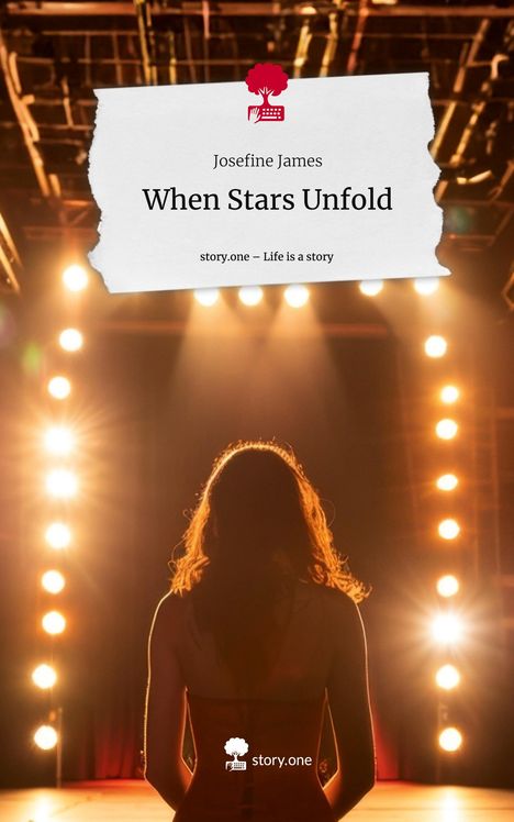 Josefine James: When Stars Unfold. Life is a Story - story.one, Buch