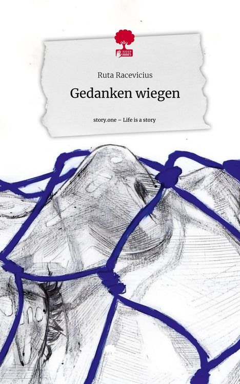 Ruta Racevicius: Gedanken wiegen. Life is a Story - story.one, Buch