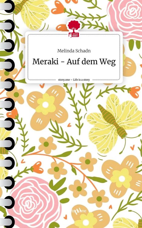 Melinda Schadn: Meraki - Auf dem Weg. Life is a Story - story.one, Buch