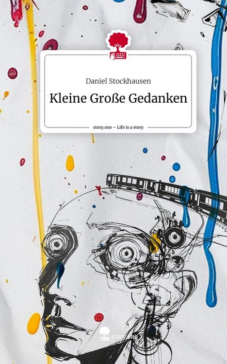 Daniel Stockhausen: Kleine Große Gedanken. Life is a Story - story.one, Buch