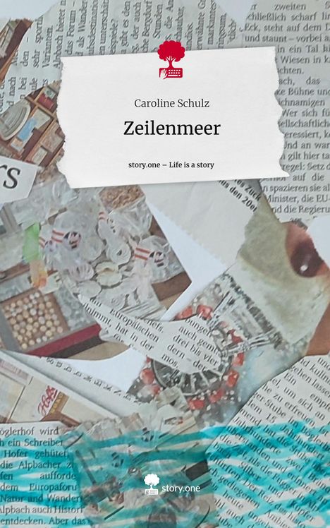 Caroline Schulz: Zeilenmeer. Life is a Story - story.one, Buch