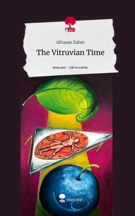 Alhasan Zaher: The Vitruvian Time. Life is a Story - story.one, Buch