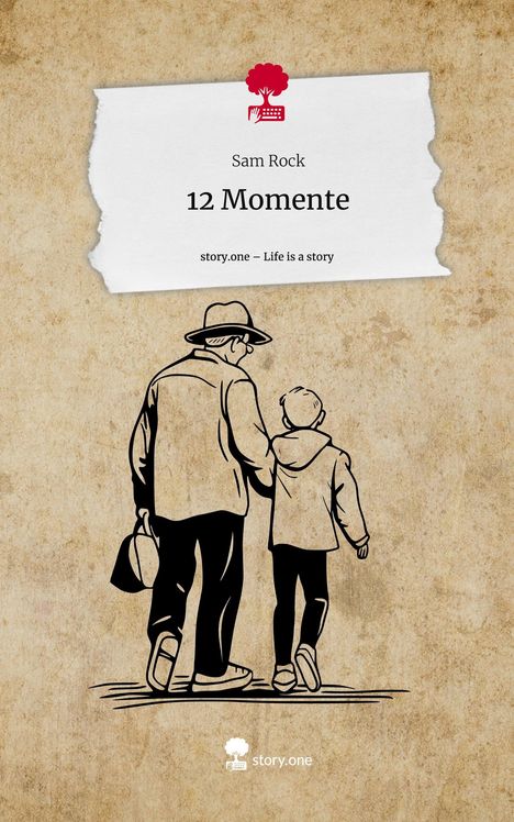 Sam Rock: 12 Momente. Life is a Story - story.one, Buch