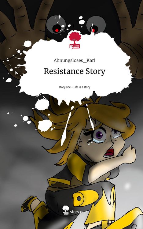 Ahnungsloses_Kari: Resistance Story. Life is a Story - story.one, Buch