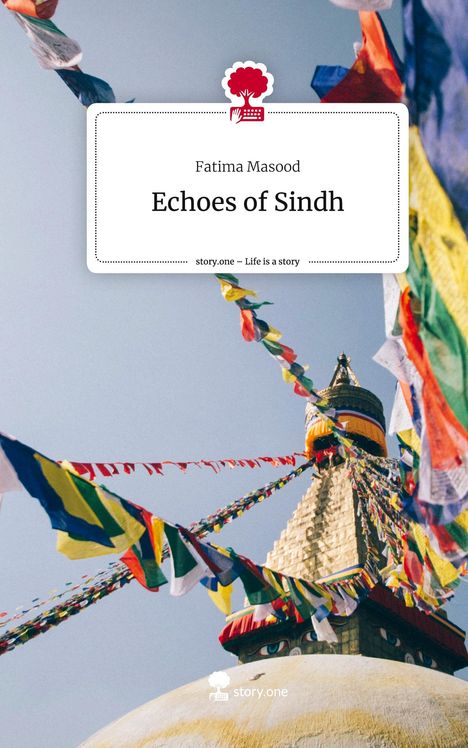 Fatima Masood: Echoes of Sindh. Life is a Story - story.one, Buch