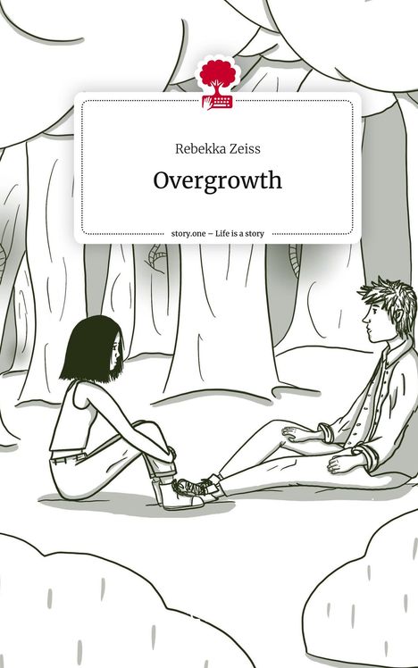 Rebekka Zeiss: Overgrowth. Life is a Story - story.one, Buch