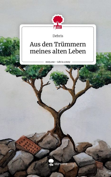 Debris: Aus den Trümmern meines alten Leben. Life is a Story - story.one, Buch