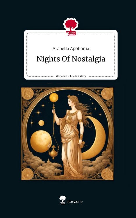 Arabella Apollonia: Nights Of Nostalgia. Life is a Story - story.one, Buch