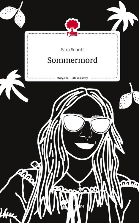 Sara Schütt: Sommermord. Life is a Story - story.one, Buch