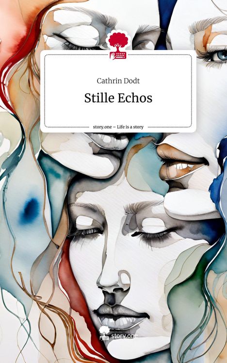 Cathrin Dodt: Stille Echos. Life is a Story - story.one, Buch