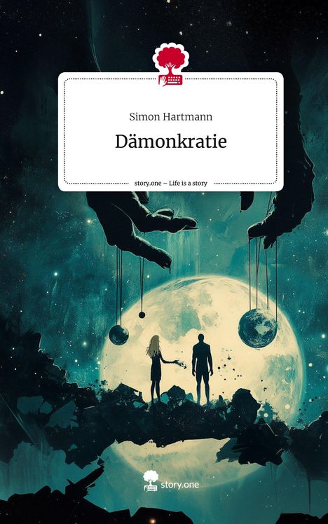 Simon Hartmann: Dämonkratie. Life is a Story - story.one, Buch