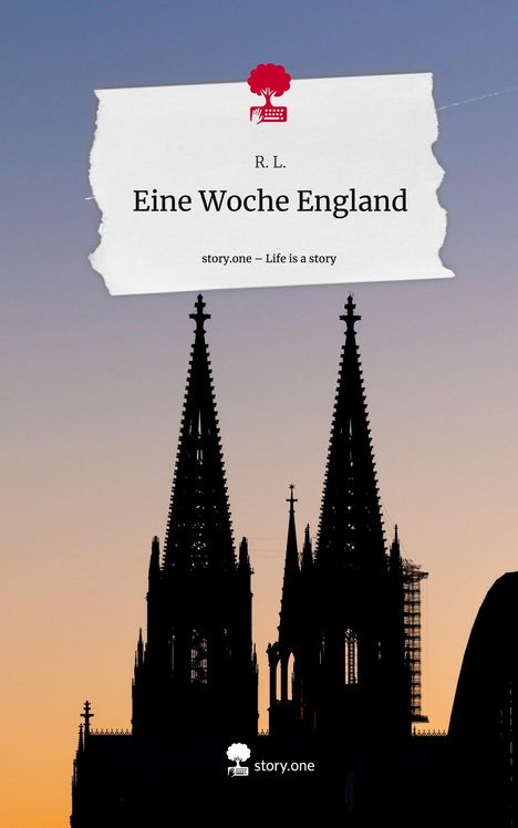 R. L.: Eine Woche England. Life is a Story - story.one, Buch