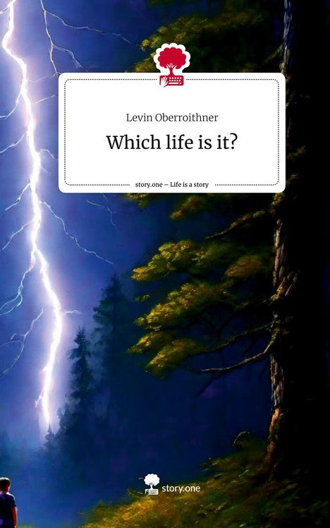 Levin Oberroithner: Which life is it?. Life is a Story - story.one, Buch