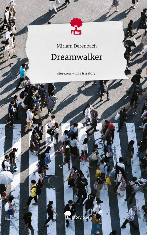 Miriam Derenbach: Dreamwalker. Life is a Story - story.one, Buch