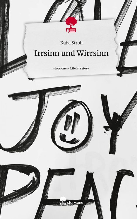 Kuba Stroh: Irrsinn und Wirrsinn. Life is a Story - story.one, Buch