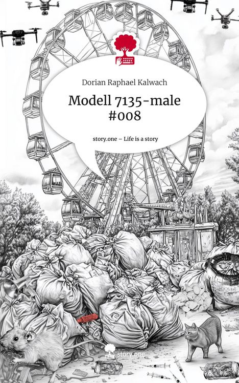 Dorian Raphael Kalwach: Modell 7135-male #008. Life is a Story - story.one, Buch