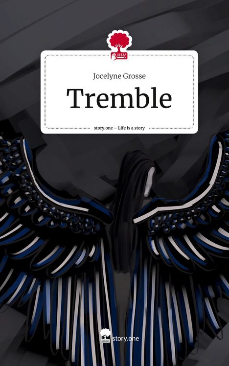 Jocelyne Grosse: Tremble. Life is a Story - story.one, Buch