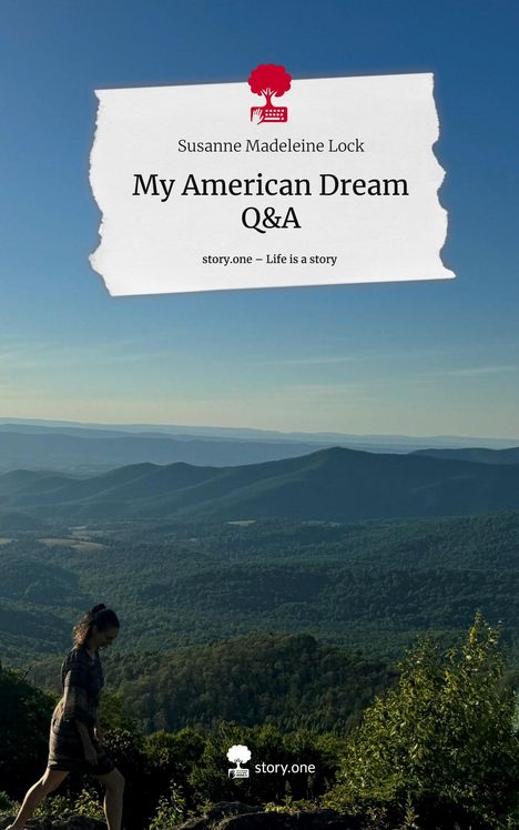 Susanne Madeleine Lock: My American Dream Q&A. Life is a Story - story.one, Buch