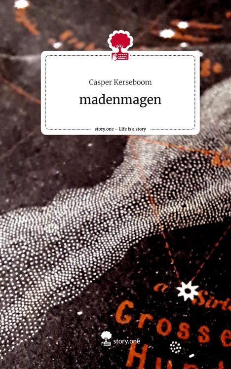 Casper Kerseboom: madenmagen. Life is a Story - story.one, Buch