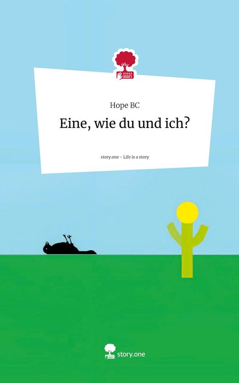 Hope Bc: Eine, wie du und ich?. Life is a Story - story.one, Buch