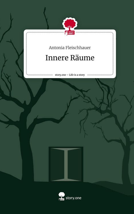 Antonia Fleischhauer: Innere Räume. Life is a Story - story.one, Buch