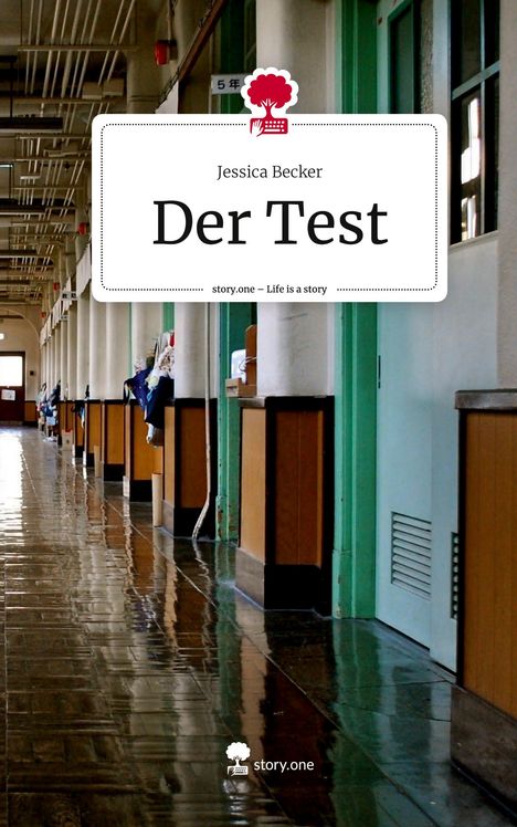 Jessica Becker: Der Test. Life is a Story - story.one, Buch