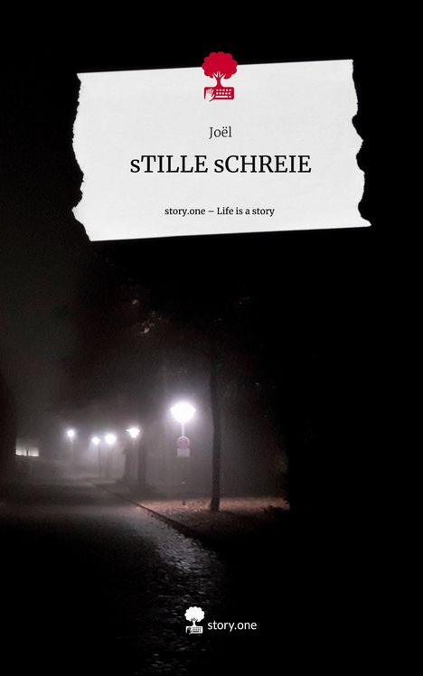 Joël: sTILLE sCHREIE. Life is a Story - story.one, Buch