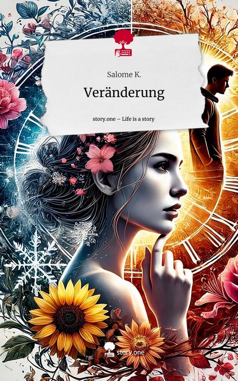 Salome K.: Veränderung. Life is a Story - story.one, Buch