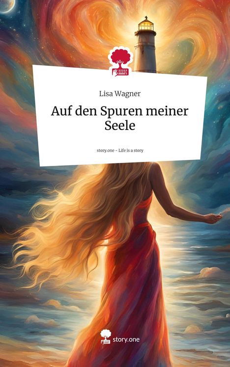 Lisa Wagner: Auf den Spuren meiner Seele. Life is a Story - story.one, Buch