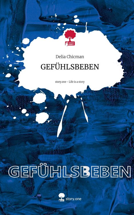 Delia Chicman: GEFÜHLSBEBEN. Life is a Story - story.one, Buch