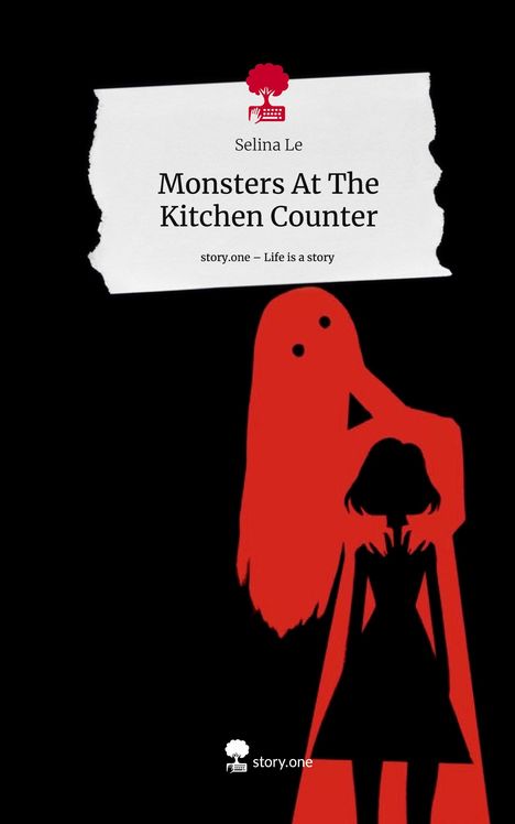 Selina Le: Monsters At The Kitchen Counter. Life is a Story - story.one, Buch