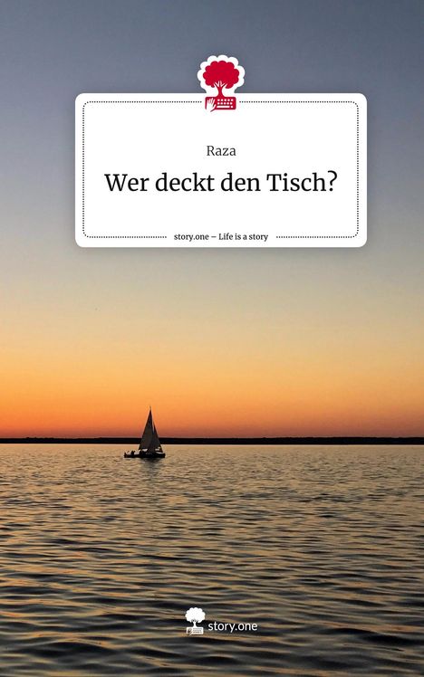 Raza: Wer deckt den Tisch?. Life is a Story - story.one, Buch