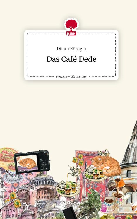 Dilara Köroglu: Das Café Dede. Life is a Story - story.one, Buch