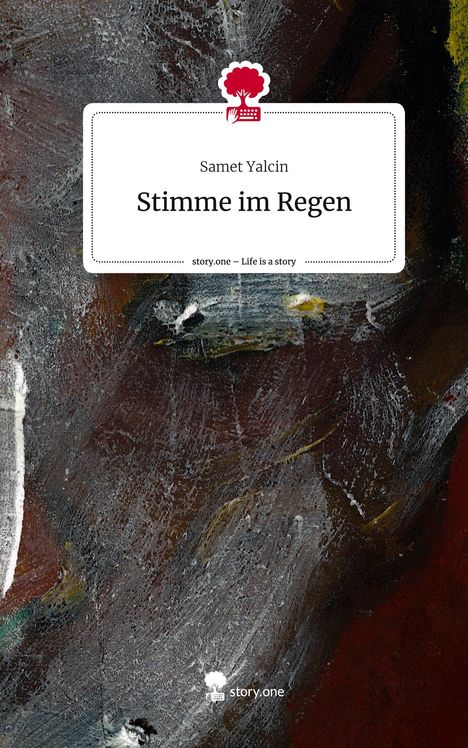 Samet Yalcin: Stimme im Regen. Life is a Story - story.one, Buch