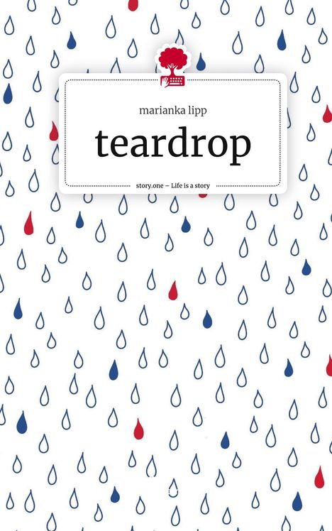 Marianka Lipp: teardrop. Life is a Story - story.one, Buch