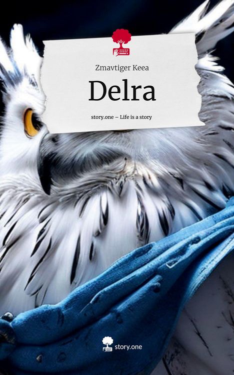 Zmavtiger Keea: Delra. Life is a Story - story.one, Buch